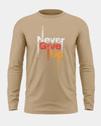 Never Give Up Prime Cotton Full Sleeve T-shirt