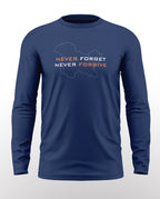 Never Forget Never Forgive Cotton Full Sleeve T-shirt