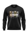 Stay Strong Soft Cotton Sweatshirt