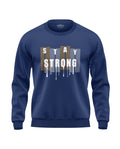 Stay Strong Soft Cotton Sweatshirt