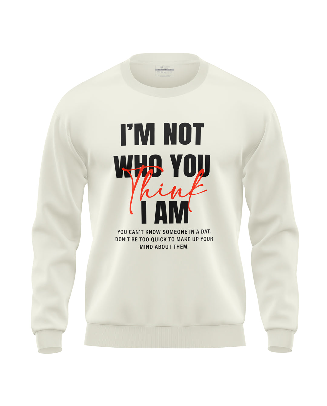 I Am Not You Soft Cotton Sweatshirt