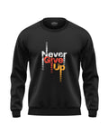 Never Give Up Soft Cotton Sweatshirt
