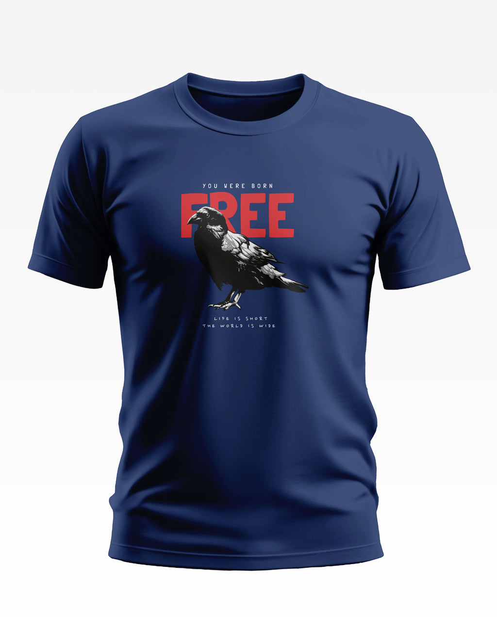 You were Born Free Soft Cotton T-shirt