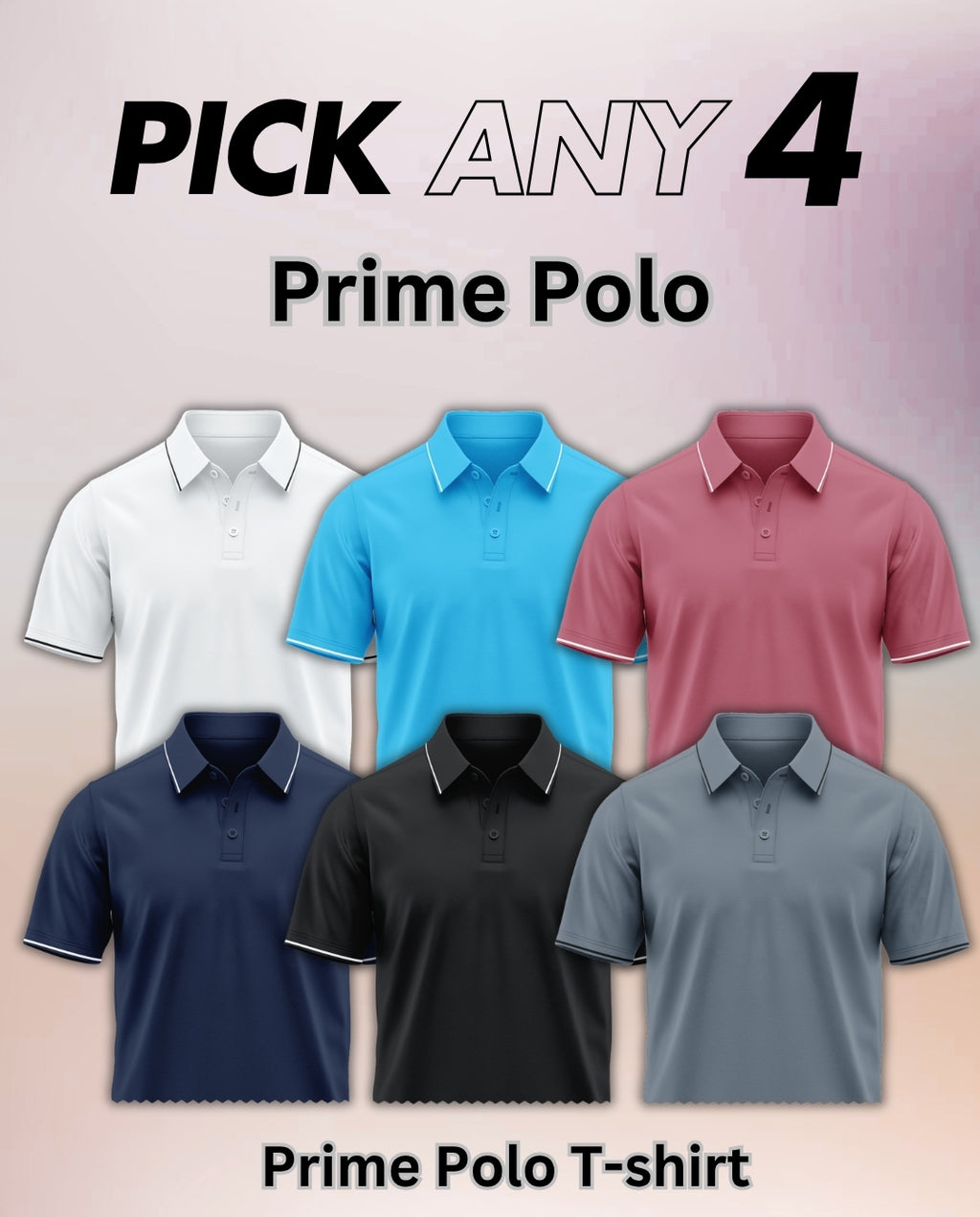 Pick Any 4 - Prime Polo T-shirt Combo